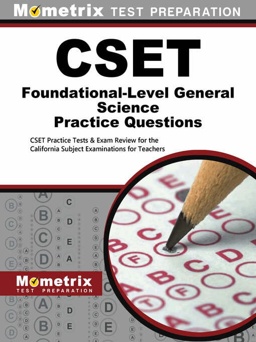 Title details for CSET Foundational-Level General Science Practice Questions by CSET Exam Secrets Test Prep Staff - Available